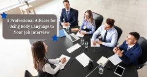 5 Professional Advices for Using Body Language to Your Job Interview