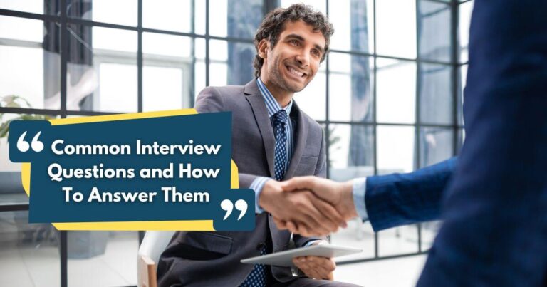 Common Interview Questions and How To Answer Them