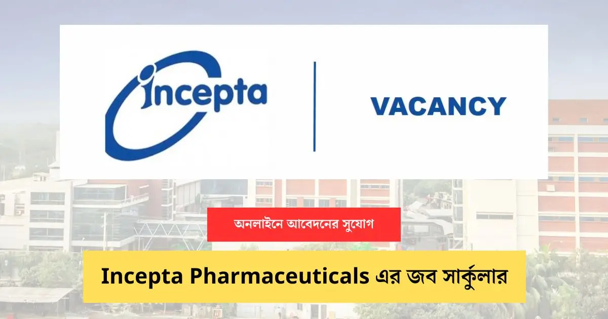 Incepta Pharmaceuticals Limited Job Circular Image