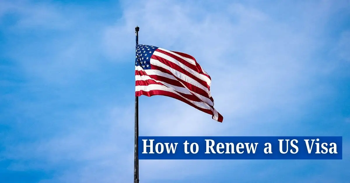 How to Renew a US Visa